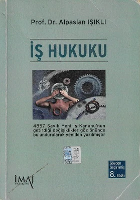 İş Hukuku Alpaslan Işıklı İmaj Yayıncılık - İKİNCİ EL KİTAP ürün görseli 1