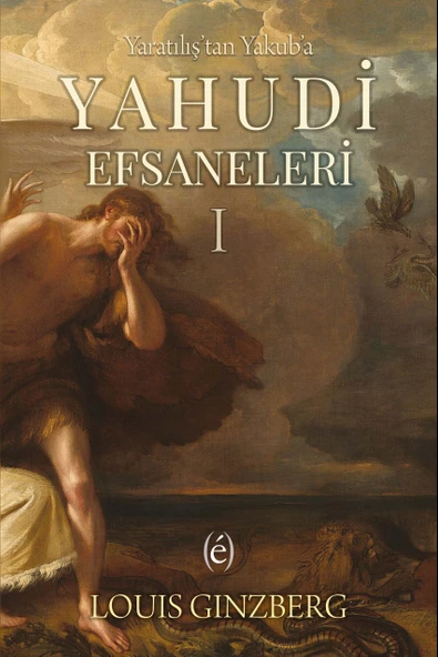 Yaratılıştan Yakub’a Yahudi Efsaneleri - Louis Ginzberg ürün görseli 1