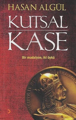 Kutsal Kase Bir Madalyon İki Öykü Hasan Algül Cinius Yayınları - İKİNCİ EL KİTAP ürün görseli 1