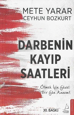 Darbenin Kayıp Saatleri Ölmek İçin Güzel Bir Gün Annem! Ceyhun Bozkurt , Mete Yarar Destek Yayınları - YENİ KİTAP ürün görseli 1