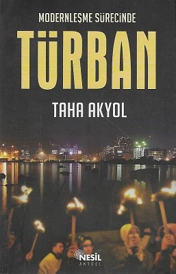 Modernleşme Sürecinde Türban Taha Akyol Nesil Yayınları - YENİ KİTAP ürün görseli 1