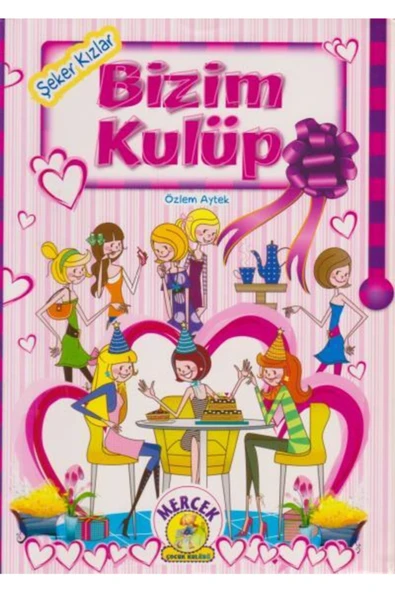 Mercek Yayıncılık Şeker Kızlar Bizim Kulüp ürün görseli 1
