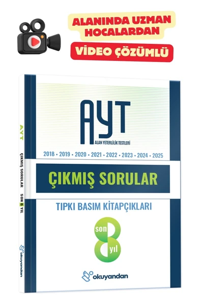 AYT Tıpkı Basım Çıkmış Sorular Son 8 Yıl - Video Çözümlü (2018 - 2025) Okuyandan Kitap ürün görseli 1