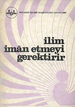 İlim İman Etmeyi Gerektirir ürün görseli 1