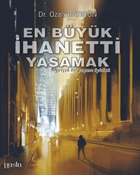 En Büyük İhaneti Yaşamak ürün görseli 1