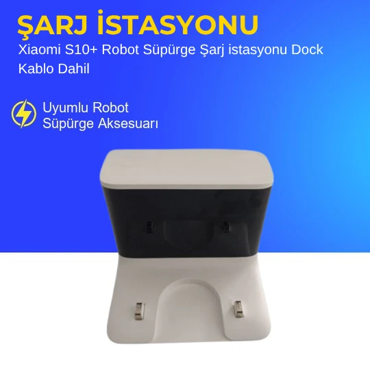 Xiaomi S10+ Robot Süpürge Şarj istasyonu Dock Kablo Dahil ürün görseli 1