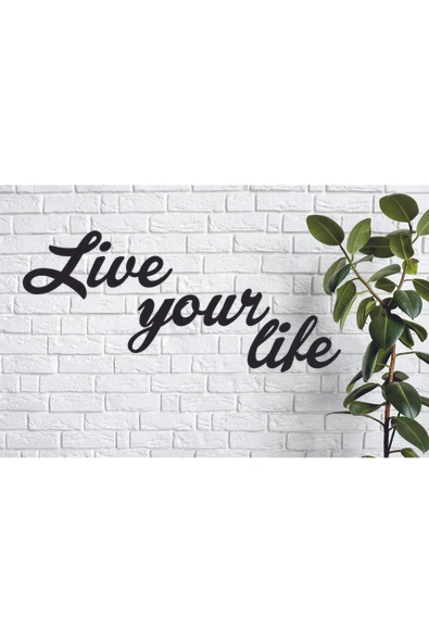 Dekor Treni Live your life ( Hayatını Yaşa) ürün görseli 1