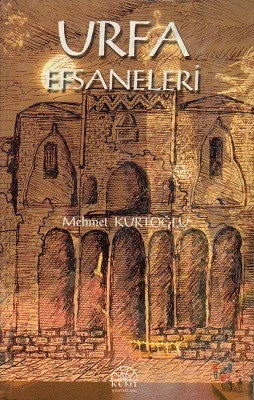 Urfa Efsaneleri Mehmet Kurtoğlu Kent Yayınları - YENİ KİTAP ürün görseli 1