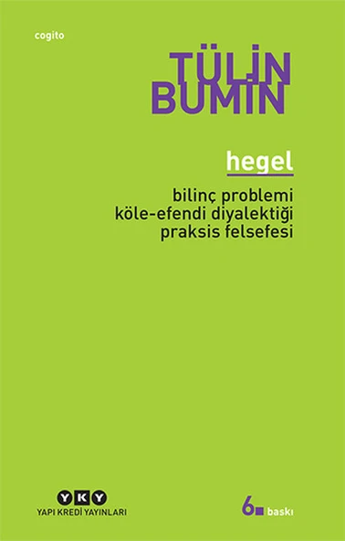 Hegel / Bilinç Problemi, Köle-Efendi Diyalektiği, Praksis Felsefesi ürün görseli 1