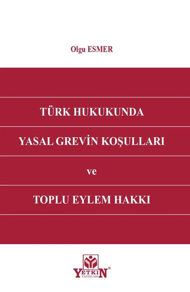 Türk Hukukunda Yasal Grevin Koşulları ve Toplu Eylem Hakkı ürün görseli 1