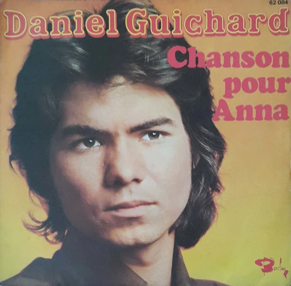 Daniel Guichard  Chanson Pour Anna 45lik Plak ürün görseli 1