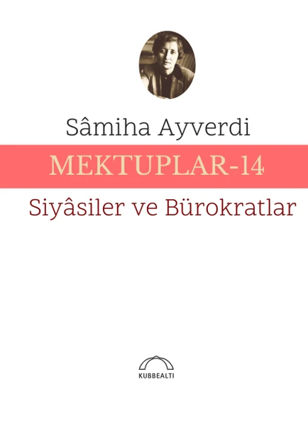 Mektuplar 14 Samiha Ayverdi   Siyasiler ve Bürokratlar ürün görseli 1