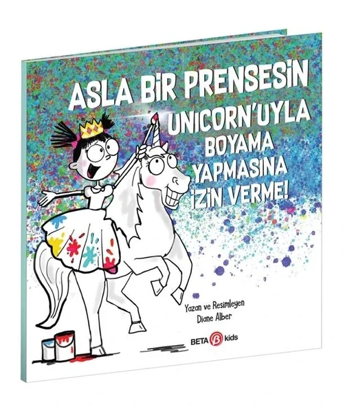 Asla Bir Prensesin Unicorn'uyla Boyama Yapmasına İzin Verme ürün görseli 1