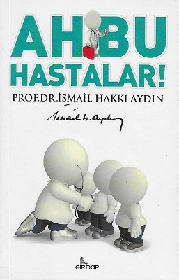 Ah Bu Hastalar İsmail Hakkı Aydın Girdap - YENİ KİTAP ürün görseli 1