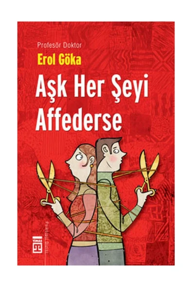 Aşk Her Şeyi Affederse Erol Göka Timaş ürün görseli 1