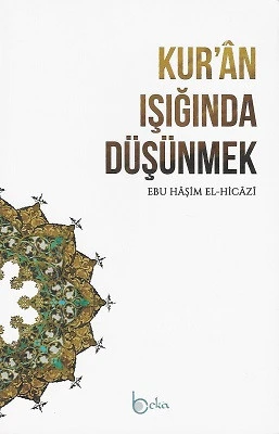 Kur’an Işığında Düşünmek Ebu Haşim El Hicazi Beka Yayınları - YENİ KİTAP ürün görseli 1