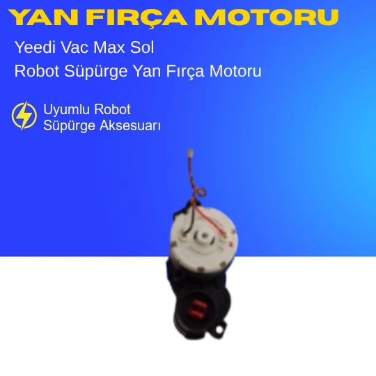 Yeedi Vac Max Uyumlu Sol Yan Fırça Motoru ürün görseli 1