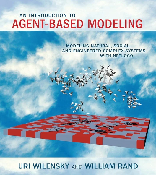 An Introduction to Agent-Based Modeling: Modeling Natural, Social, and Engineered Complex Systems with NetLogo - Wilensky, Rand ürün görseli 1