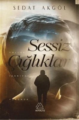 Sessiz Çığlıklar Mahlas Yayınları Sedat Akgöl ürün görseli 1
