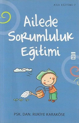 Ailede Sorumluluk Eğitimi Rukiye Karaköse Timaş Yayınları - YENİ KİTAP ürün görseli 1