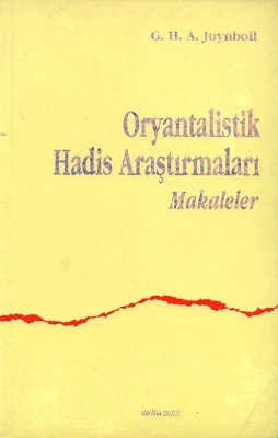 Oryantalistik Hadis Araştırmaları Makaleler G. H. A. Juynboll Ankara Okulu Yayınları - YENİ KİTAP ürün görseli 1