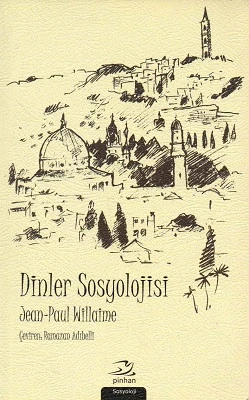 Dinler Sosyolojisi Jean Paul Willaime Pinhan Yayıncılık - YENİ KİTAP ürün görseli 1