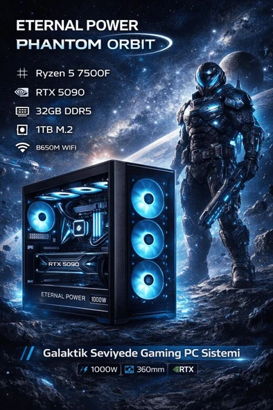 Eternal Power ORBIT Ryzen 5 7500F RTX 5090 32GB DDR5 1TB M.2 B650M WIFI 1000W 360mm Gaming PC ürün görseli 1