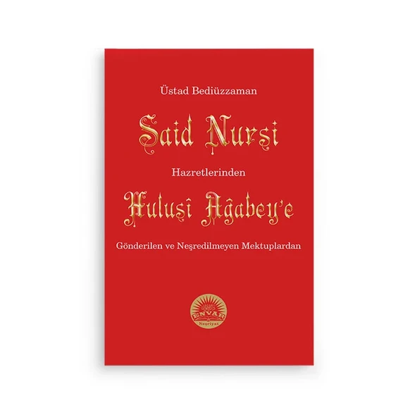 Bediüzzaman Said Nursi Hz.inde Hulusi Ağbeye Gönderilen ve Neşredilmeyen Mektuplar Normal Boy (10x16) ürün görseli 1