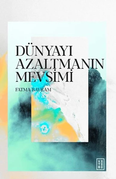 Dünyayı Azaltmanın Mevsimi ürün görseli 1