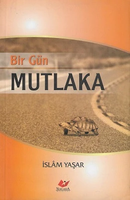 Bir Gün Mutlaka İslam Yaşar Yeni Asya Neşriyat - YENİ KİTAP ürün görseli 1