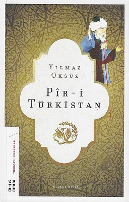 Pir-i Türkistan Yılmaz Öksüz Ketebe Yayınevi - YENİ KİTAP ürün görseli 1