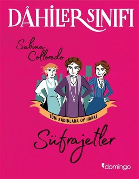 Dahiler Sınıfı - Süfrajetler Tüm Kadınlara Oy Hakkı ürün görseli 1