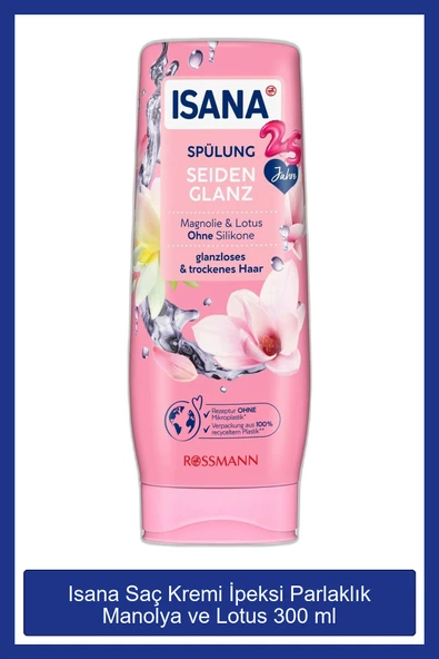 ISANA Saç Kremi İpeksi Parlaklık Manolya ve Lotus, 300 ml ürün görseli 1