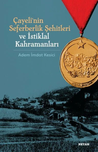 Çayeli'nin Seferberlik Şei ve İstiklal Kahramanları ürün görseli 1