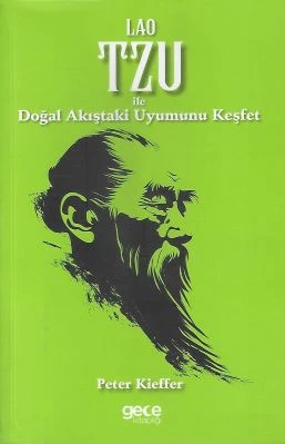 Lao Tzu ile Doğal Akıştaki Uyumunu Keşfet Peter Kieffer Gece Kitaplığı - YENİ KİTAP ürün görseli 1