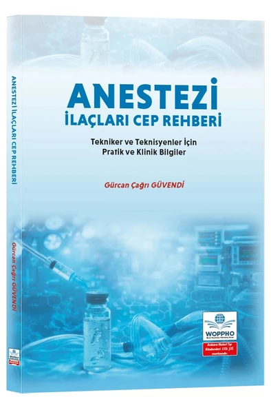 Anestezi İlaçları Cep Rehberi: Tekniker ve Teknisyenler İçin Pratik ve Klinik Bilgiler ürün görseli 1