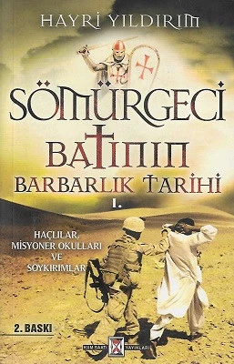 Sömürgeci Batının Barbarlık Tarihi Haçlılar Misyoner Okulları ve Soykırımlar (2. Kitap Set Takım) Hayri Yıldırım Kum Saati Yayınları - YENİ KİTAP ürün görseli 1