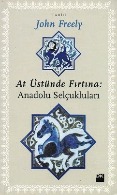 At Üstünde Fırtına Anadolu Selçukluları John Freely Doğan Kitap - YENİ KİTAP ürün görseli 1