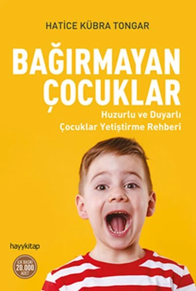 Bağırmayan Çocuklar - Huzurlu ve Duyarlı Çocuklar Yetiştirme Rehberi ürün görseli 1
