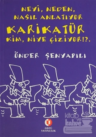 Neyi, Neden, Nasıl Anlatıyor Karikatür;  Kim, Niye ürün görseli 1