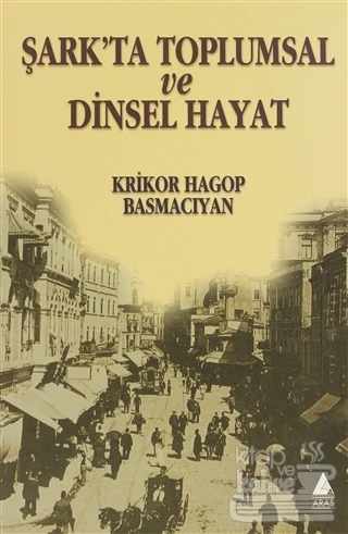 Şark'ta Toplumsal ve Dinsel Hayat ürün görseli 1