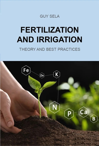 Fertilization and Irrigation: Theory and Best Practices - Guy Sela ürün görseli 1