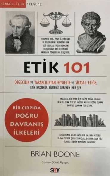 Etik 101 - Özgecilik ve Yararcılıktan Biyoetik ve Siyasal Etiğe ürün görseli 1