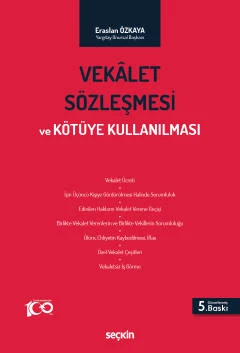 Vekâlet Sözleşmesi ve Kötüye Kullanılması Eraslan Özkaya 5. Baskı, Nisan 2023 ürün görseli 1