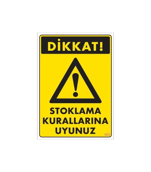 Stoklama Kurallarına Uyunuz Levhası 25x35 Kod: 602 ürün görseli 1