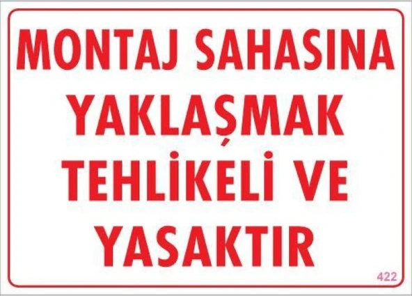 Montaj Sahası Uyarı Levhası 25x35 KOD:422 ürün görseli 1