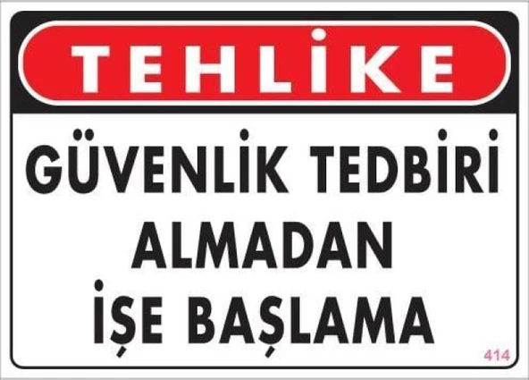 İş Güvenliği Uyarı Levhası 25x35 KOD:414 ürün görseli 1