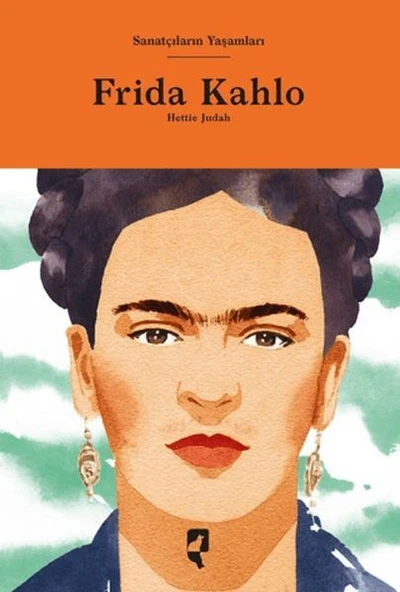 Sanatçıların Yaşamları- Frida Kahlo ürün görseli 1