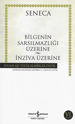 Bilgenin Sarsılmazlığı Üzerine İnziva Üzerine - Hasan Ali Yücel Klasikleri Lucius Annaeus Seneca İş Bankası Kültür Yayınları - YENİ KİTAP ürün görseli 1