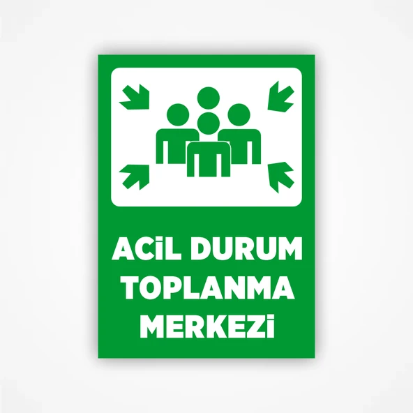 Acil Durum Toplanma Merkezi Uyarı Levhası ürün görseli 1